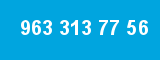 963 313 77 56